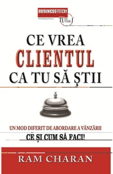 Ce vrea clientul ca tu sa stii Ce vrea clientul ca tu sa stii