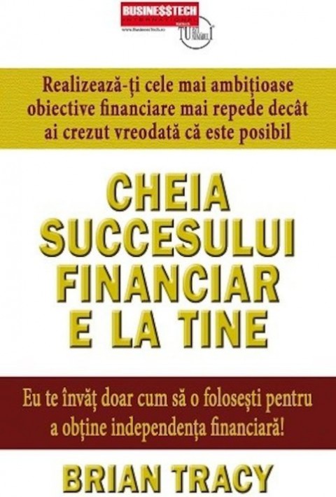 Cheia succesului financiar e la tine