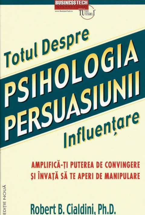 Totul despre PSIHOLOGIA PERSUASIUNII - Influentare