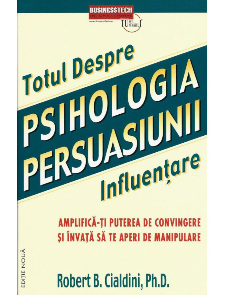 Totul despre PSIHOLOGIA PERSUASIUNII - Influentare