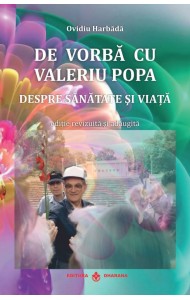 Ovidiu Harbada de vorba cu Valeriu Popa despre SANATATE si VIATA (+ DVD)