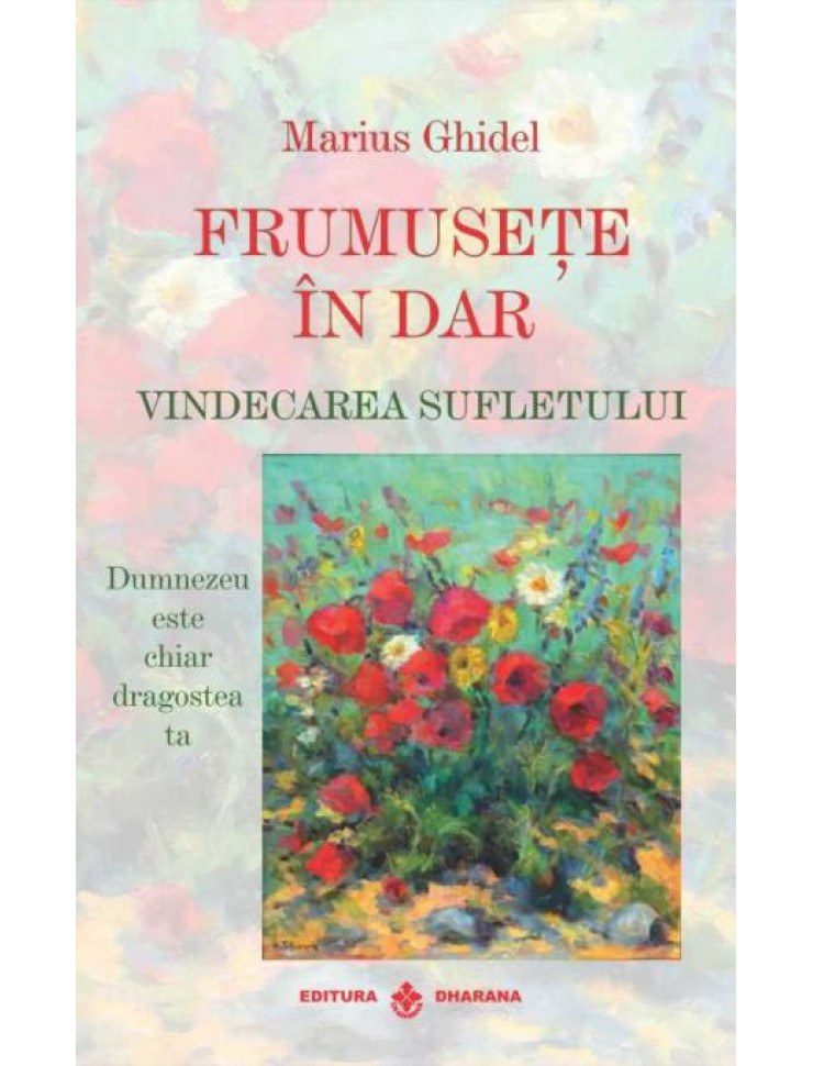 Frumusete in dar - Vindecarea sufletului