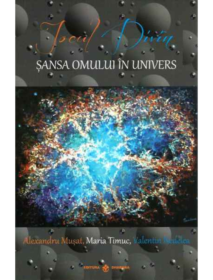 Jocul Divin - Sansa Omului in Univers