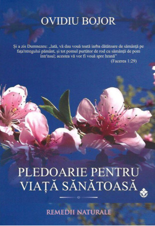 Pledoarie pentru VIATA SANATOASA Pledoarie pentru VIATA SANATOASA