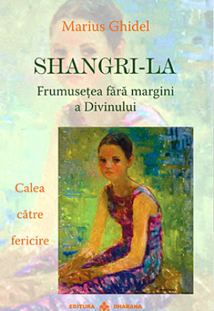 Shangri-La - Frumusetea fara margini a Divinului
