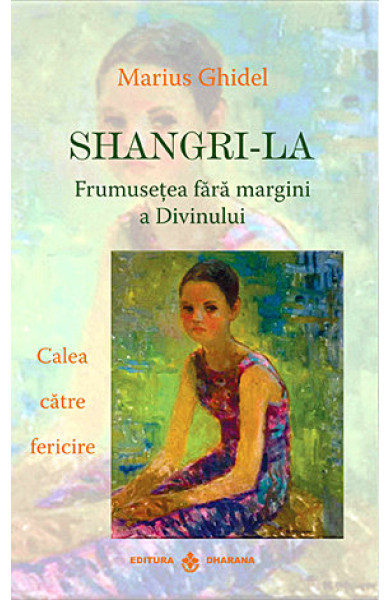 Shangri-La - Frumusetea fara margini a Divinului