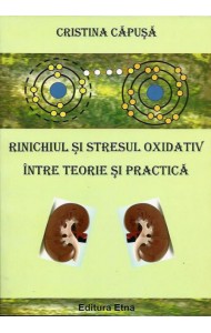 Rinichiul si Stresul Oxidativ intre teorie si practica Rinichiul si Stresul Oxidativ intre teorie si practica