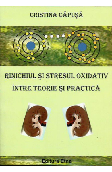 Rinichiul si Stresul Oxidativ intre teorie si practica