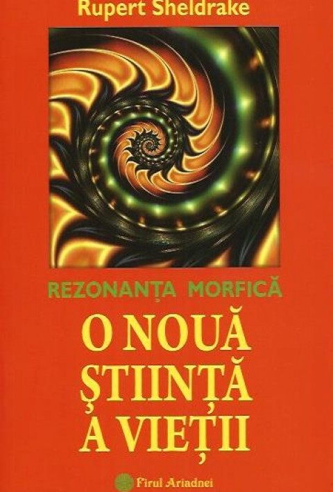 O Noua Stiinta a Vietii (Rezonanta Morfica)