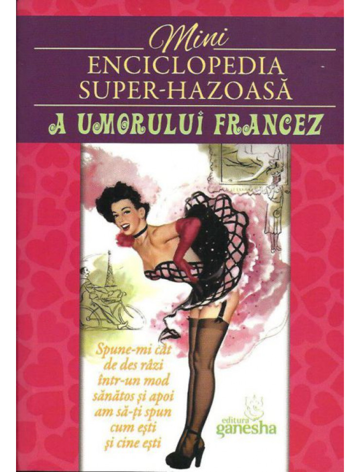 Mini Enciclopedia Super-Hazoasa a Umorului Francez