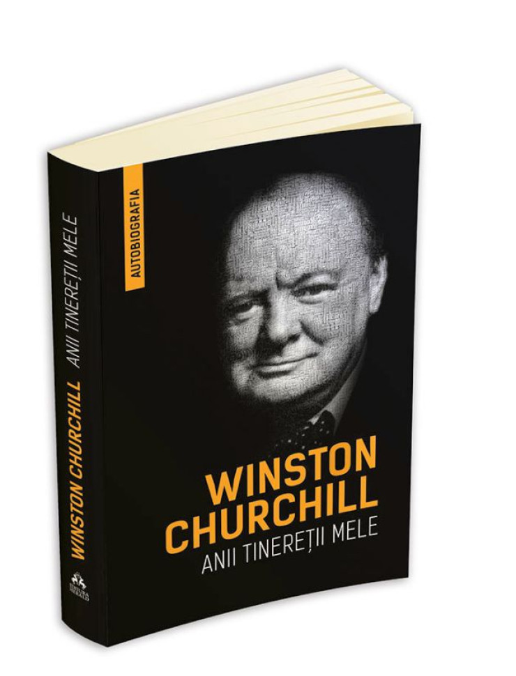 Anii tineretii mele. Autobiografia lui Winston Churchill