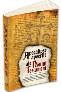 Apocalipse apocrife ale Noului Testament Apocalipse apocrife ale Noului Testament