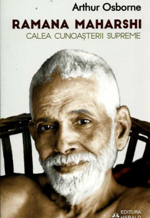 Ramana Maharshi: Calea cunoasterii supreme Ramana Maharshi: Calea cunoasterii supreme