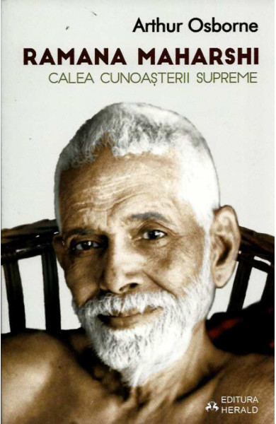 Ramana Maharshi: Calea cunoasterii supreme Ramana Maharshi: Calea cunoasterii supreme
