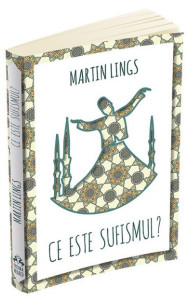 Ce este Sufismul? Ce este Sufismul?