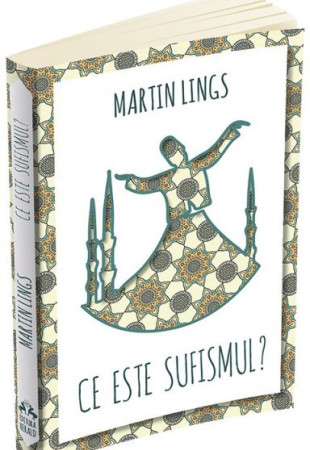 Ce este Sufismul? Ce este Sufismul?