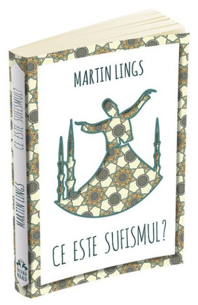 Ce este Sufismul? Ce este Sufismul?