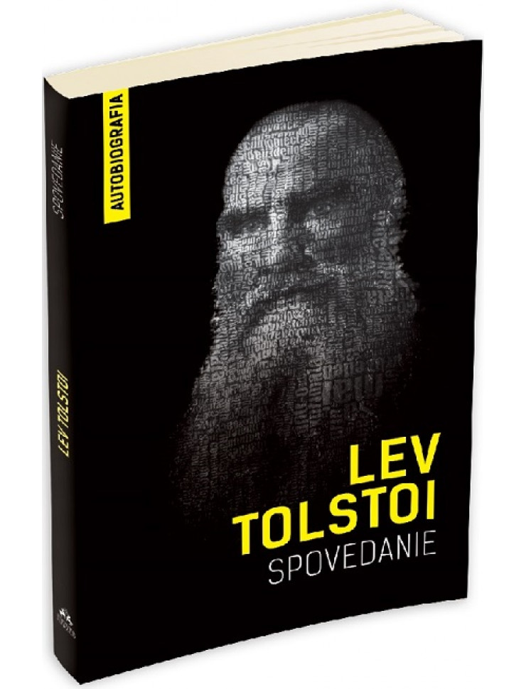 Spovedanie: Cautand sensul vietii (Autobiografie Lev Tolstoi)