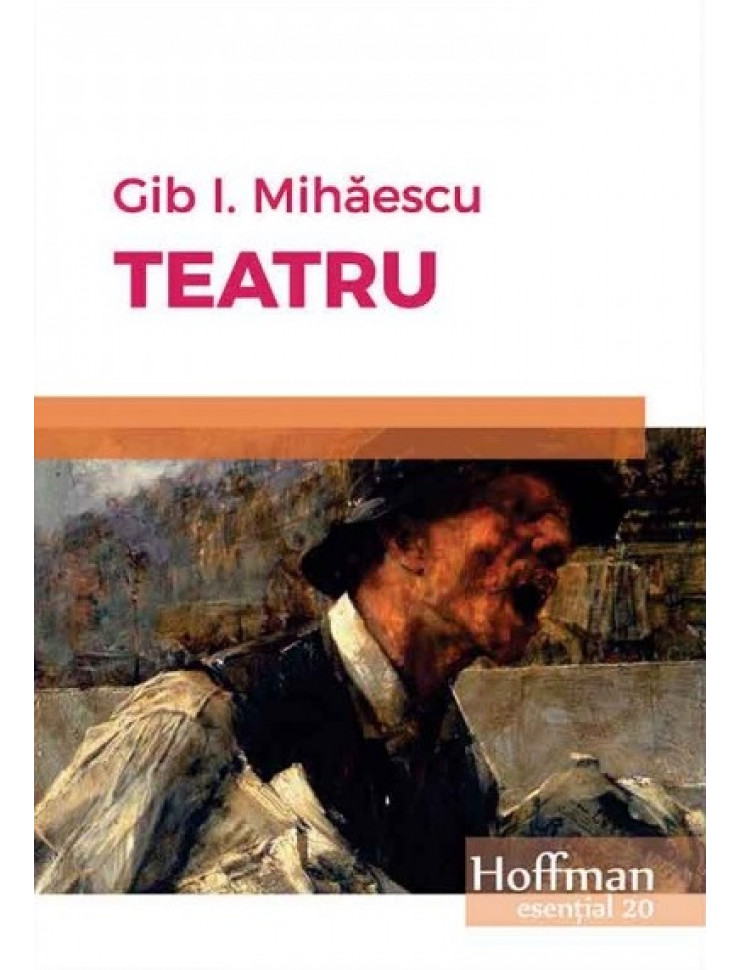Teatru - Gib I. Mihaescu