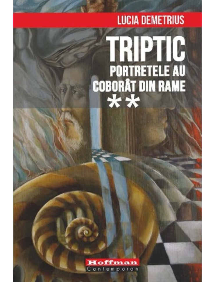 Triptic - Volumul 2: Portretele au coborat din rame Triptic - Volumul 2: Portretele au coborat din rame