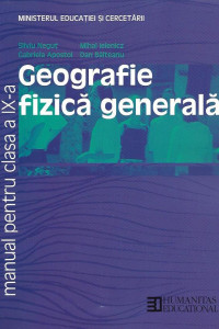Geografie Fizica Generala: Manual pt. Clasa a 9-a Geografie Fizica Generala: Manual pt. Clasa a 9-a