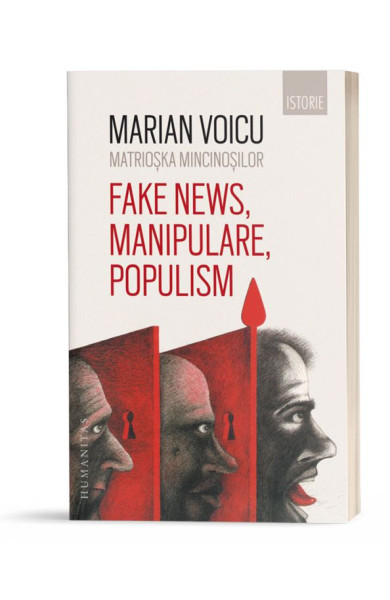 Matrioska mincinosilor - Fake news, manipulare, populism Matrioska mincinosilor - Fake news, manipulare, populism