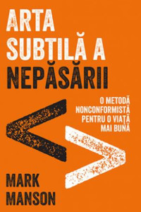 Arta subtila a nepasarii Arta subtila a nepasarii