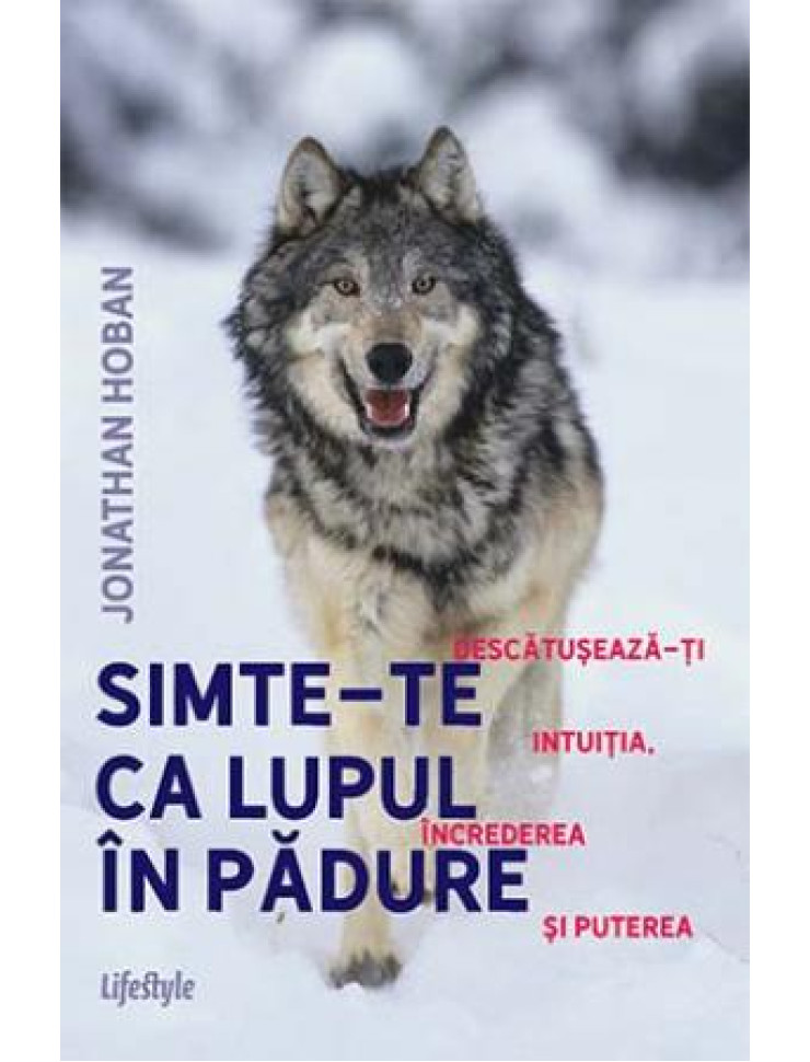 Simte-te ca LUPUL IN PADURE