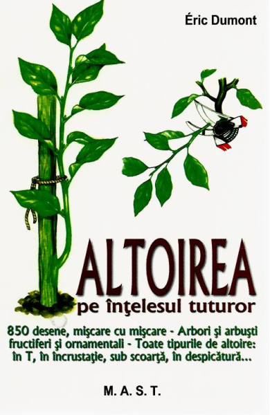 Altoirea pe intelesul tuturor Altoirea pe intelesul tuturor