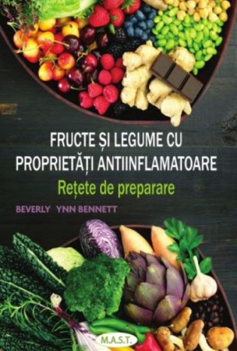 Fructe & Legume - Proprietati Antiinflamatoare (Retete)