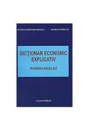 Dictionar Economic Explicativ Roman - Englez Dictionar Economic Explicativ Roman - Englez