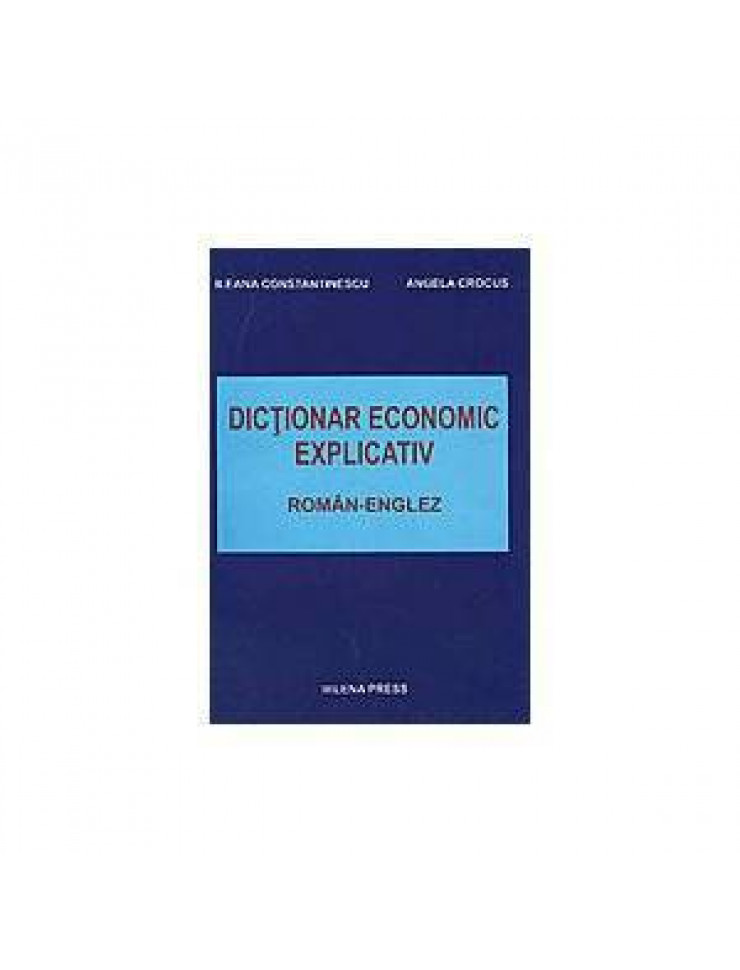 Dictionar Economic Explicativ Roman - Englez