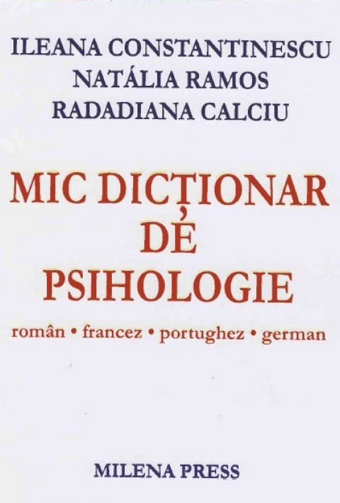 Mic dictionar de Psihologie: Roman - Francez - Portughez - German