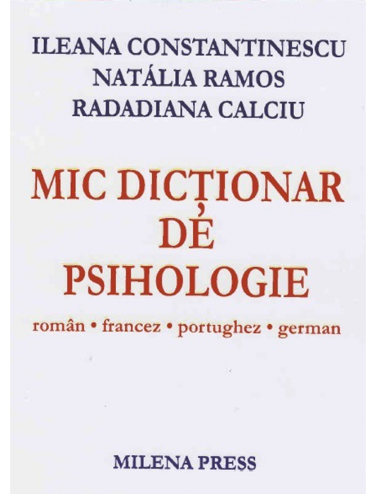 Mic dictionar de Psihologie: Roman - Francez - Portughez - German