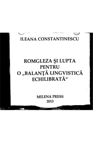Romgleza si lupta pentru o Balanta lingvistica echilibrata Romgleza si lupta pentru o Balanta lingvistica echilibrata