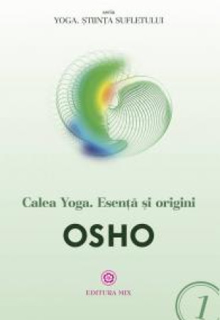 Calea Yoga: Esenta si origini