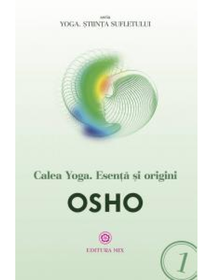 Calea Yoga: Esenta si origini