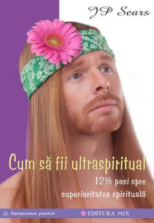 Cum sa fii UltraSpiritual