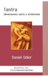 Tantra - Dimensiunea Sacra a Erotismului