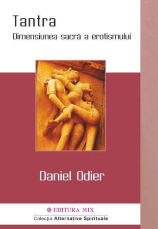 Tantra - Dimensiunea Sacra a Erotismului