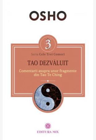 TAO Dezvaluit - Comentarii asupra unor fragmente din Tao Te Ching