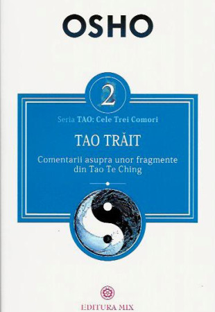 Tao trait (Comentarii asupra unor fragmente din Tao Te Ching) Tao trait (Comentarii asupra unor fragmente din Tao Te Ching)