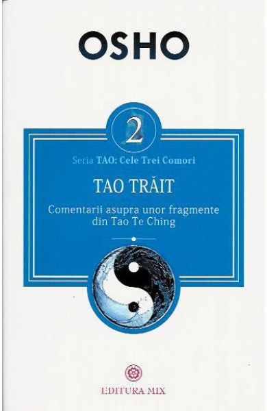 Tao trait (Comentarii asupra unor fragmente din Tao Te Ching) Tao trait (Comentarii asupra unor fragmente din Tao Te Ching)