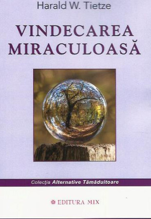 Vindecarea Miraculoasa Vindecarea Miraculoasa