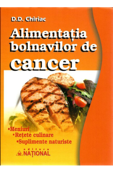 Alimentatia bolnavilor de Cancer Alimentatia bolnavilor de Cancer