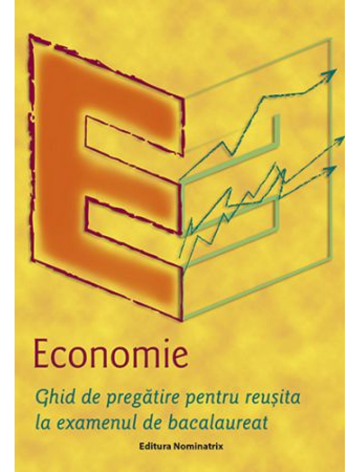 Economie: Ghid de pregatire Bacalaureat