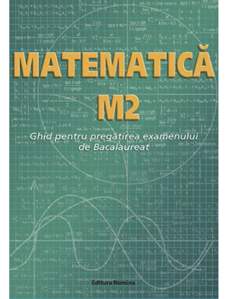 Matematica M2 - Ghid Bacalaureat