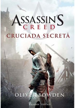 Cruciada Secreta (Assassin's Creed - Volumul 3) Cruciada Secreta (Assassin's Creed - Volumul 3)