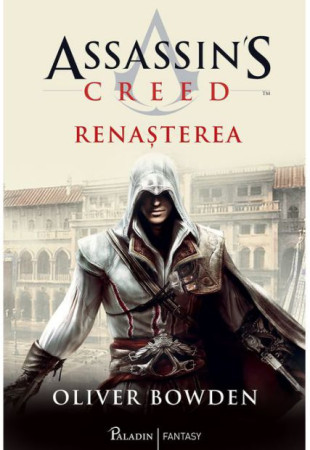 Renasterea: Assassin's Creed - Volumul 1 Renasterea: Assassin's Creed - Volumul 1
