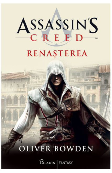 Renasterea: Assassin's Creed - Volumul 1 Renasterea: Assassin's Creed - Volumul 1